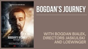 Bogdan’s Journey with Bogdan Bialek, directors Jaskulski and Loewinger