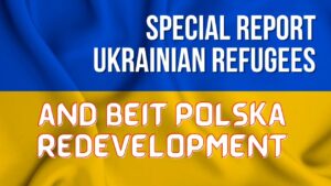 06-26-22_Reporting on Ukrainian Refugee Relief and Beit Polska Redevelopment-Webinar