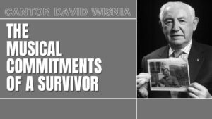 The Musical Commitments of a Survivor Cantor David Wisnia-Webinar_