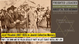 08-24-25_Józef Piłsudski (1867-1935) in Jewish Collective Memory_GRAPHIC AD